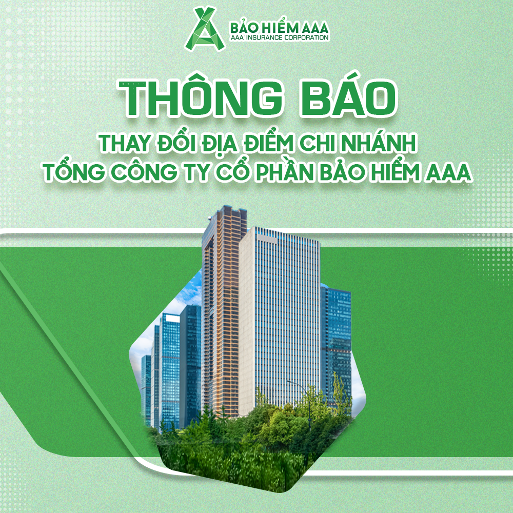 THÔNG BÁO THAY ĐỔI ĐỊA ĐIỂM TỔNG CÔNG TY CỔ PHẦN BẢO HIỂM AAA - CHI NHÁNH ÂU LẠC